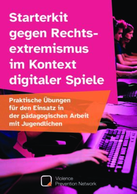 Gaming und Rechtsextremismus – Broschüre Starterkit gegen Rechtsextremismus