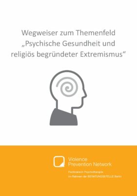 Wegweiser – Psychische Gesundheit und religiös begründeter Extremismus